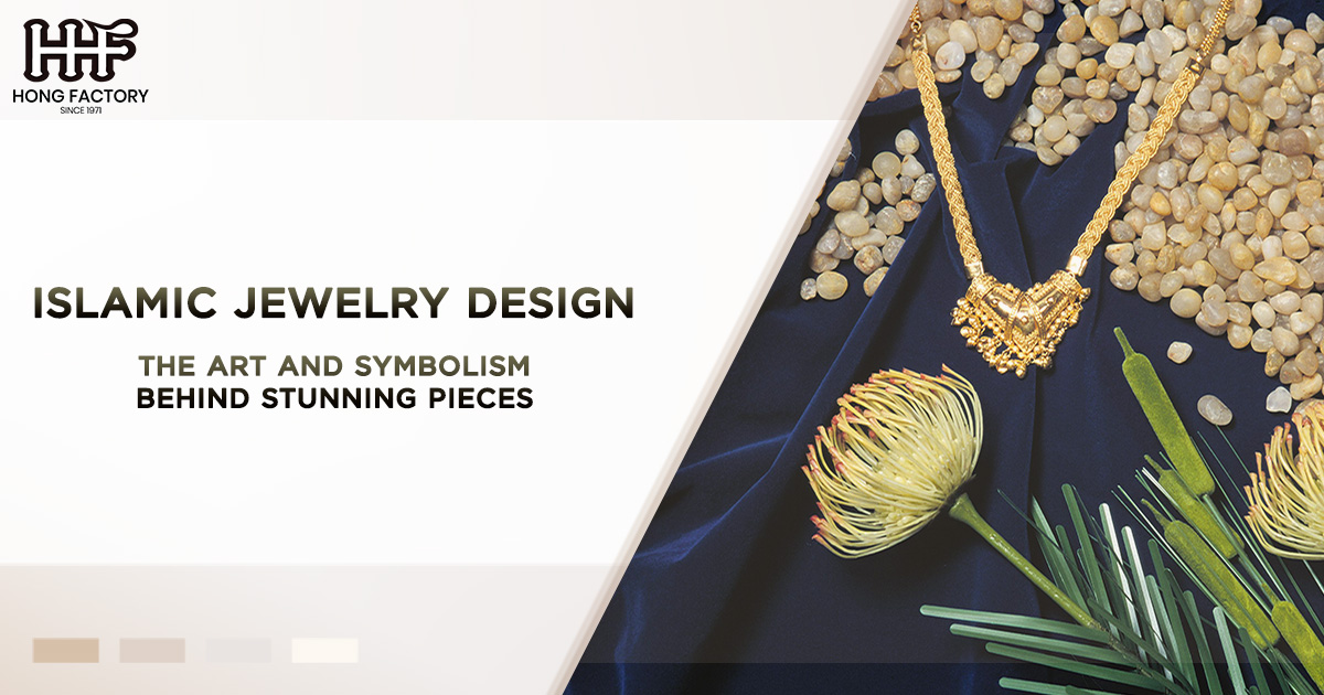 Islamic Jewelry Design : The Art and Symbolism Behind Stunning Pieces