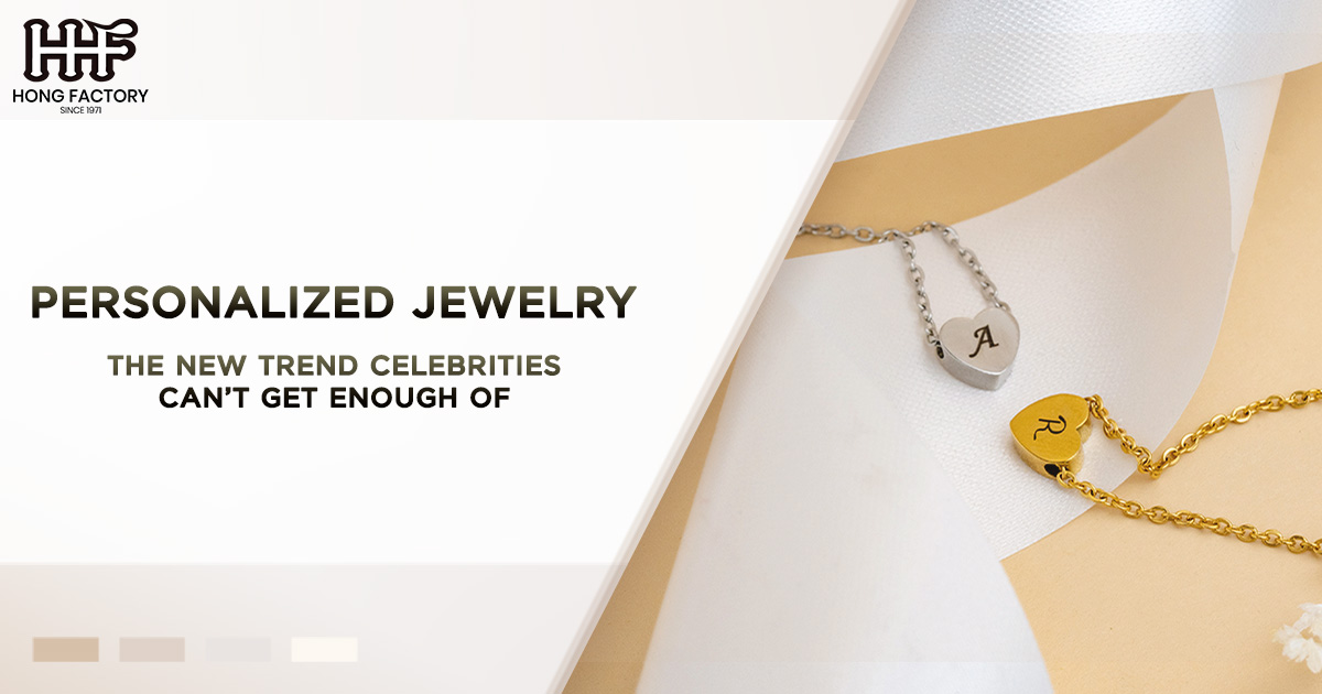 Personalized Jewelry : The New Trend Celebrities Can’t Get Enough Of