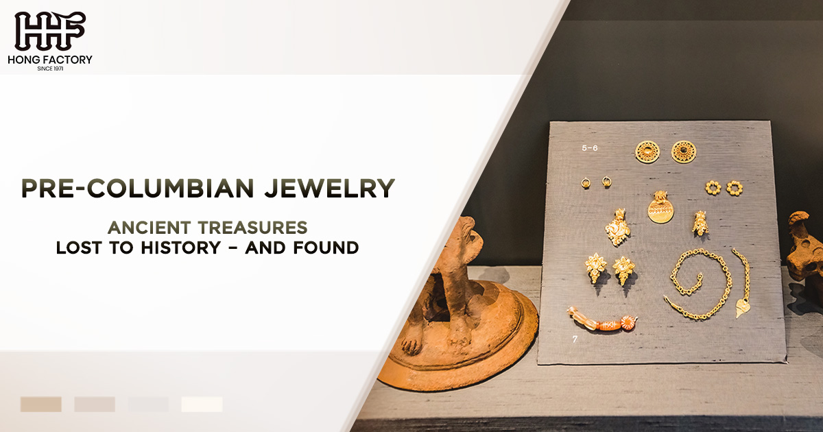 Pre-Columbian Jewelry – Ancient Treasures Lost to History – and Found