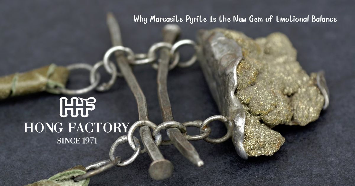 Why Marcasite Pyrite Is the New Gem of Emotional Balance