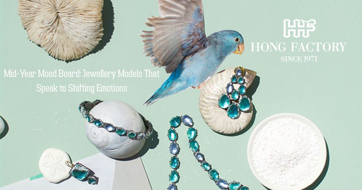 Mid-Year Mood Board: Jewellery Models That Speak to Shifting Emotions