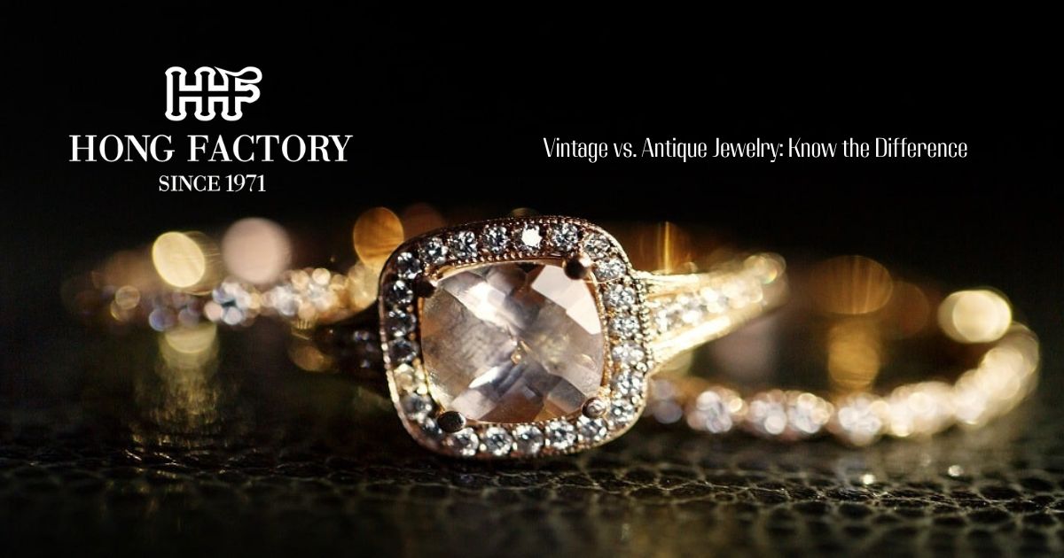Vintage vs. Antique Jewelry: Know the Difference
