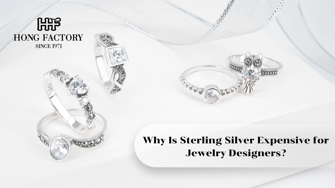 Why Is Sterling Silver Expensive for Jewelry Designers?