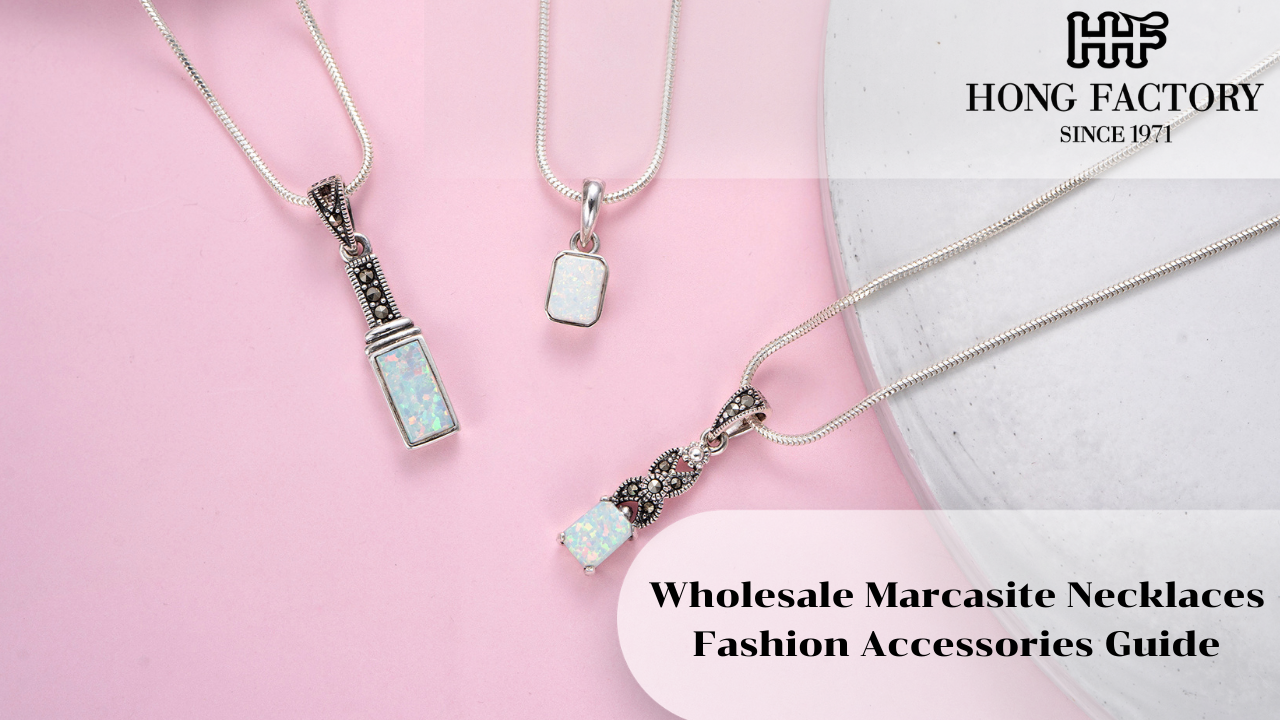Wholesale Marcasite Necklaces Fashion Accessories Guide