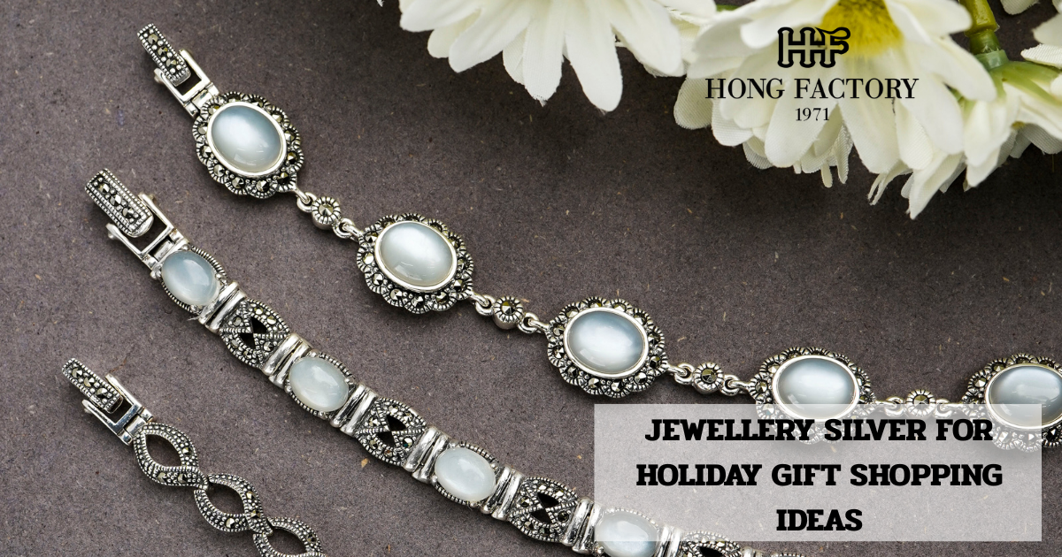 JEWELLERY SILVER FOR HOLIDAY GIFT SHOPPING IDEAS