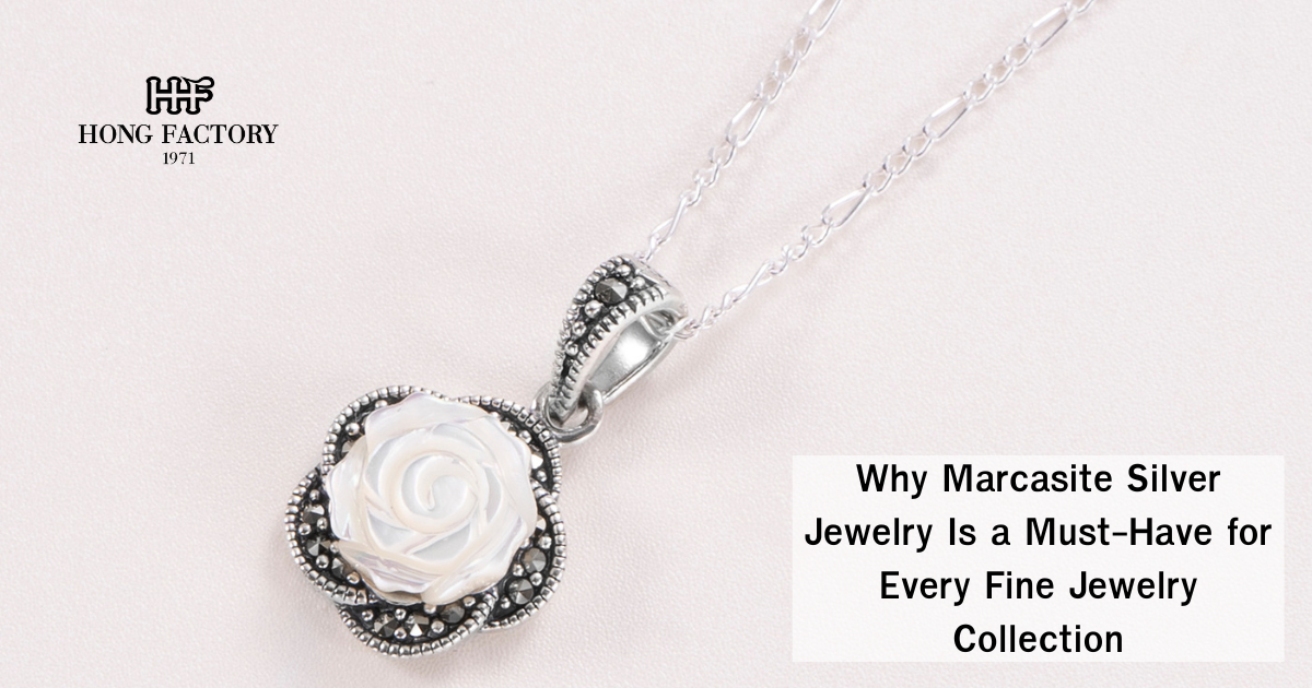 Why Marcasite Silver Jewelry Is a Must-Have for Every Fine Jewelry Collection